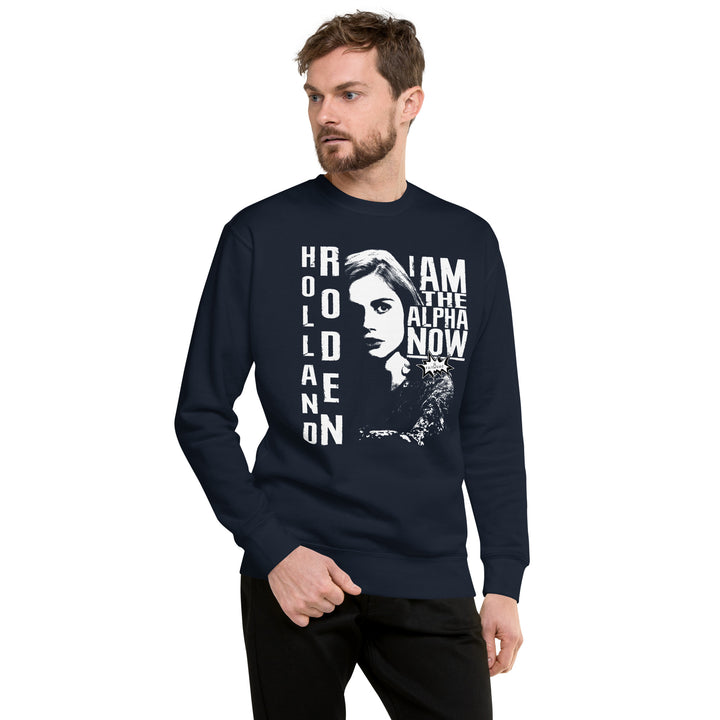 HOLLAND'S "I'M THE ALPHA NOW" - EXCLUSIVE UNISEX SWEATSHIRT